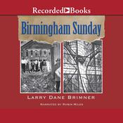Birmingham Sunday by  Larry Dane Brimner audiobook