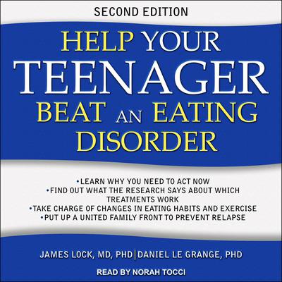 Help Your Teenager Beat an Eating Disorder, Second Edition by James Lock audiobook