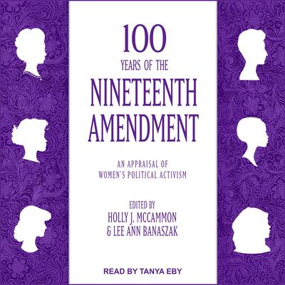 100 Years of the Nineteenth Amendment by Holly J. McCammon audiobook