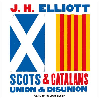 Scots and Catalans by J. H. Elliott audiobook