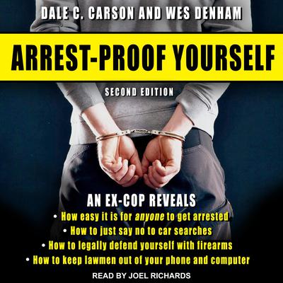 Arrest-Proof Yourself by Dale C. Carson audiobook