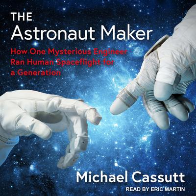 The Astronaut Maker by Michael Cassutt audiobook