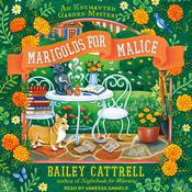 Marigolds for Malice by  Bailey Cattrell audiobook