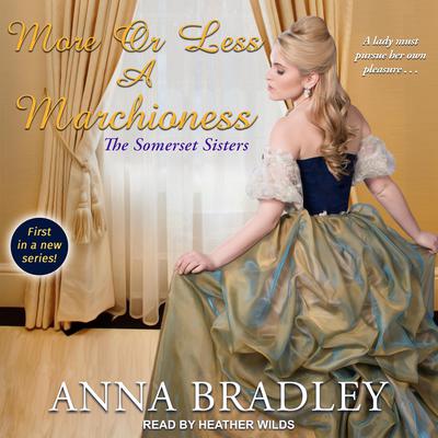 More or Less a Marchioness by Anna Bradley audiobook