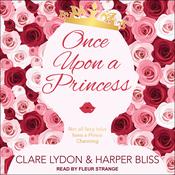 Once Upon a Princess by  Clare Lydon audiobook
