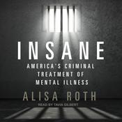 Insane by  Alisa Roth audiobook