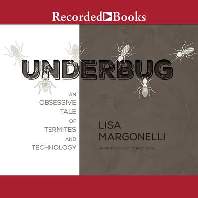 Underbug by Lisa Margonelli audiobook