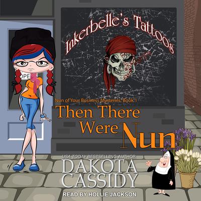Then There Were Nun by Dakota Cassidy audiobook