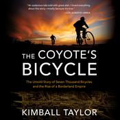 The Coyote’s Bicycle by  Kimball Taylor audiobook