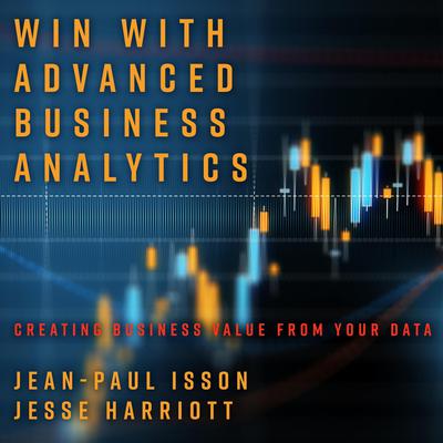 Win with Advanced Business Analytics by Jean-Paul Isson audiobook