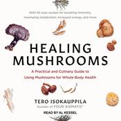 Healing Mushrooms by  Tero Isokauppila audiobook