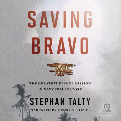 Saving Bravo by Stephan Talty audiobook