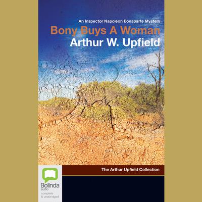 Bony Buys a Woman by Arthur W. Upfield audiobook