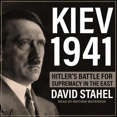 Kiev 1941 by David Stahel audiobook