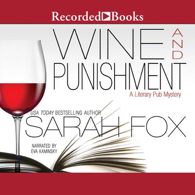 Wine and Punishment by Sarah Fox audiobook