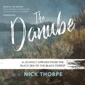 The Danube by  Nick Thorpe audiobook
