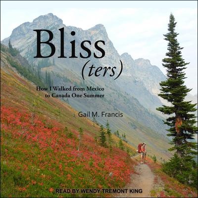 Bliss(ters) by Gail M. Francis audiobook