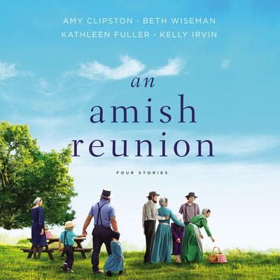 An Amish Reunion by Amy Clipston audiobook