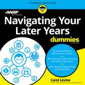 Navigating Your Later Years For Dummies by  AARP audiobook