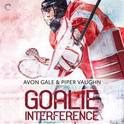 Goalie Interference by  Avon Gale audiobook