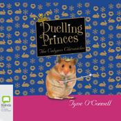 Duelling Princes by  Tyne O'Connell audiobook