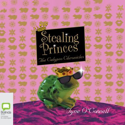Stealing Princes by Tyne O'Connell audiobook