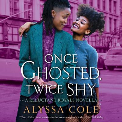 Once Ghosted, Twice Shy by Alyssa Cole audiobook
