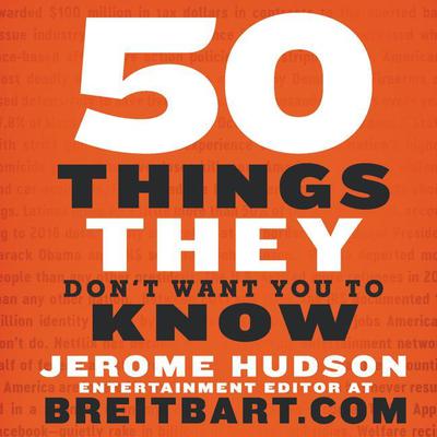50 Things They Don't Want You to Know by Jerome Hudson audiobook