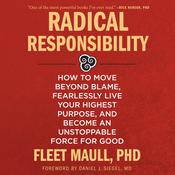 Radical Responsibility by  Fleet Maull PhD audiobook