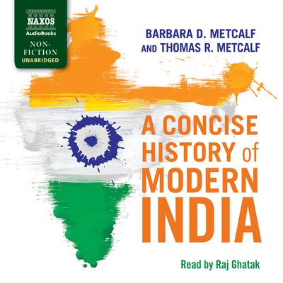 A Concise History of Modern India by Barbara D. Metcalf audiobook