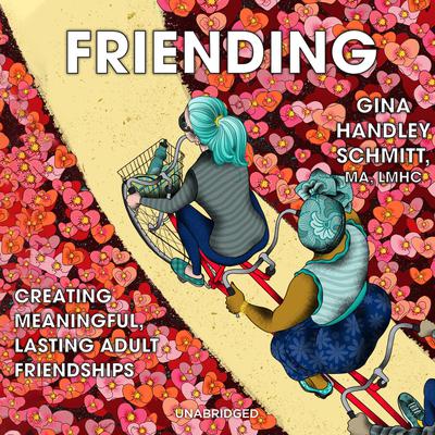 Friending by Gina Handley Schmitt audiobook