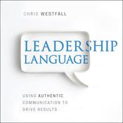 Leadership Language by  Chris Westfall audiobook