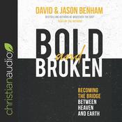 Bold and Broken by  David Benham audiobook