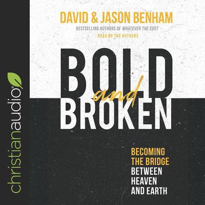 Bold and Broken by David Benham audiobook