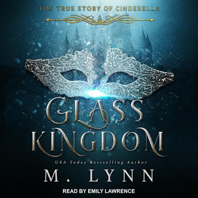 Glass Kingdom by M. Lynn audiobook