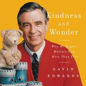 Kindness and Wonder by  Gavin Edwards audiobook