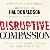 Disruptive Compassion by  Hal Donaldson audiobook