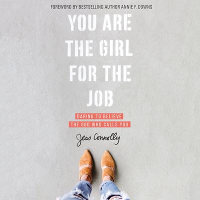 You Are the Girl for the Job by Jess Connolly audiobook
