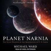 Planet Narnia by  Michael Ward audiobook