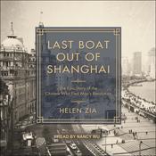 Last Boat Out of Shanghai by  Helen Zia audiobook
