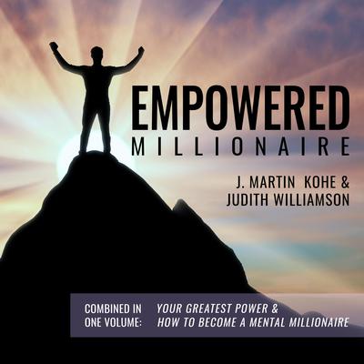 Empowered Millionaire by J. Martin Kohe audiobook