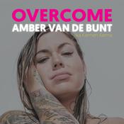 Overcome by  Amber van de Bunt audiobook