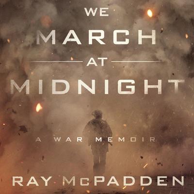 We March at Midnight by Ray McPadden audiobook