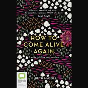 How to Come Alive Again by  Beth McColl audiobook