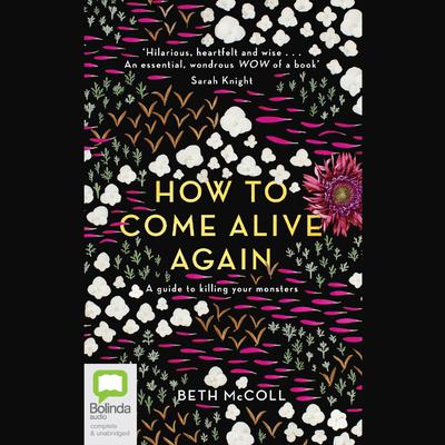 How to Come Alive Again by Beth McColl audiobook