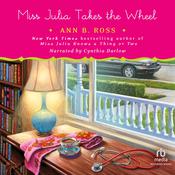 Miss Julia Takes the Wheel by  Ann B. Ross audiobook