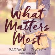 What Matters Most by  Barbara Longley audiobook