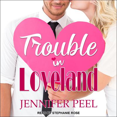 Trouble in Loveland by Jennifer Peel audiobook