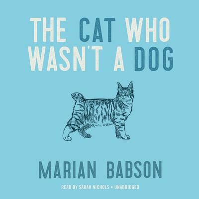 The Cat Who Wasn’t a Dog by Marian Babson audiobook