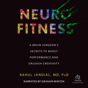 Neurofitness by  Dr. Rahul Jandial audiobook